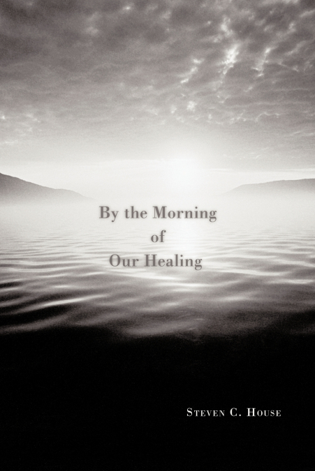 By the Morning of Our Healing