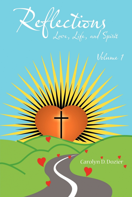 Reflections -- Love, Life, and Spirit