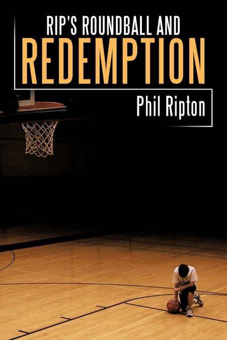 Rip’s Roundball and Redemption