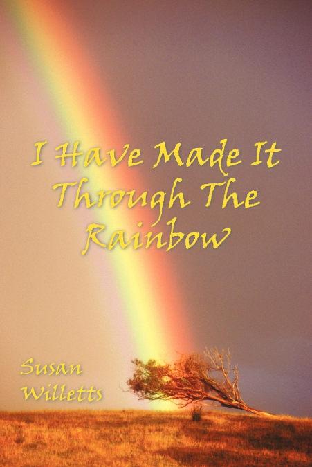 I Have Made It Through the Rainbow