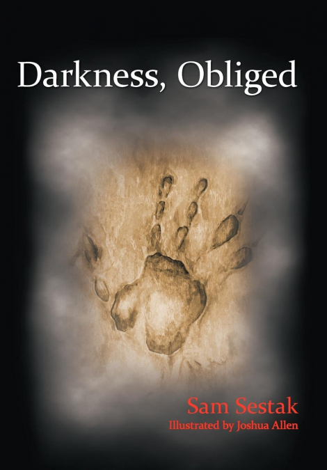 Darkness, Obliged