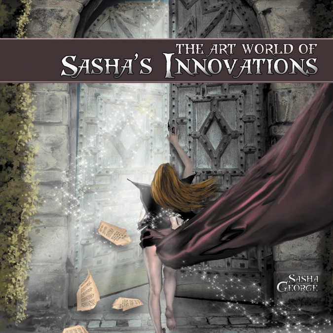 The Art World of Sasha’s Innovations