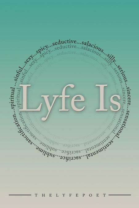 Lyfe Is...