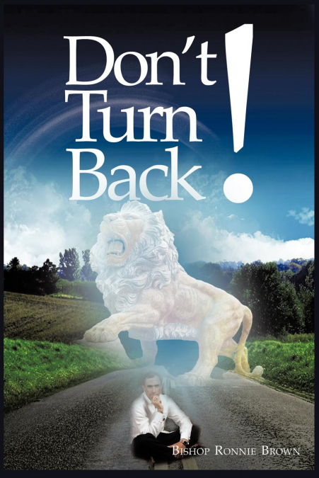 Don’t Turn Back!