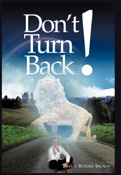 Don’t Turn Back!