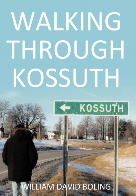 Walking Through Kossuth