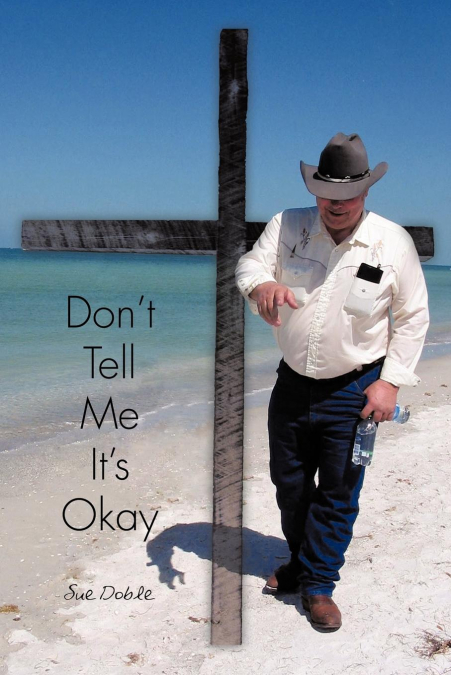 Don’t Tell Me It’s Okay