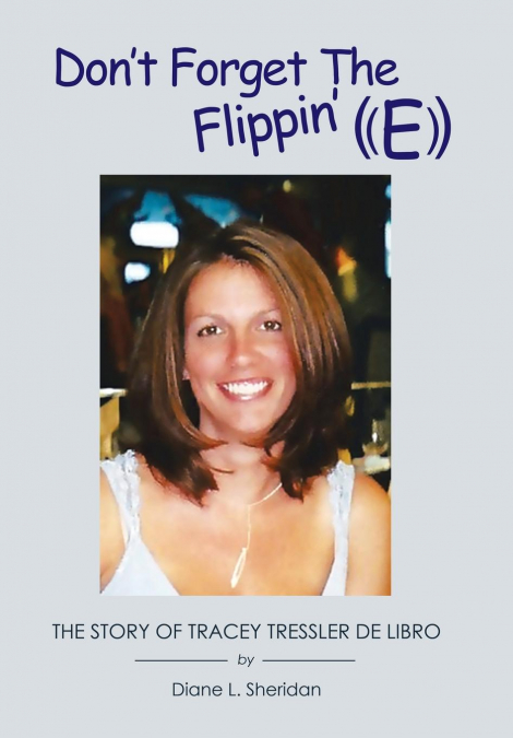 Don’t Forget the Flippin’ E