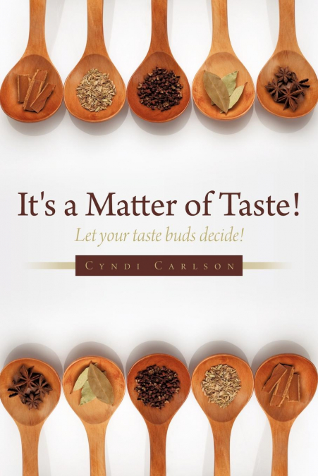 It’s a Matter of Taste!
