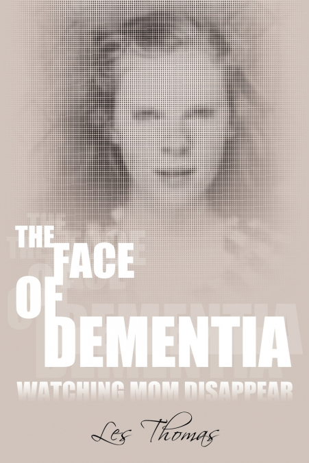 The Face of Dementia