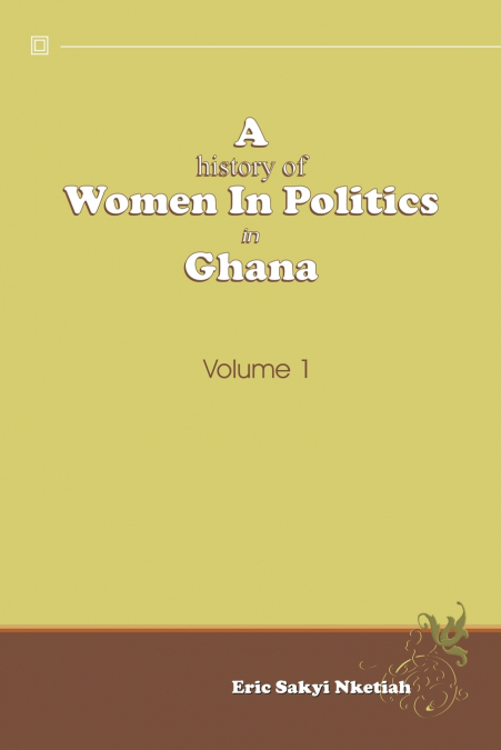 A History of Women in Politics in Ghana 1957-1992