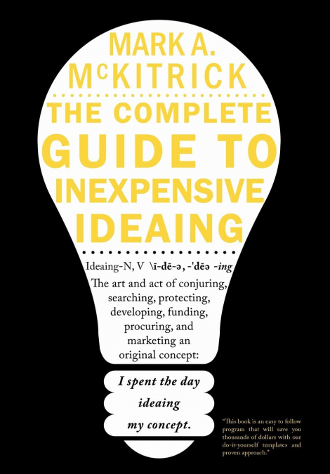 The complete guide to inexpensive Ideaing