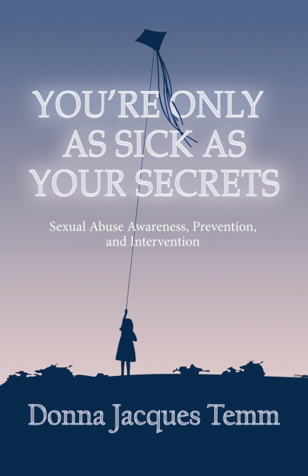 You’re Only as Sick as Your Secrets
