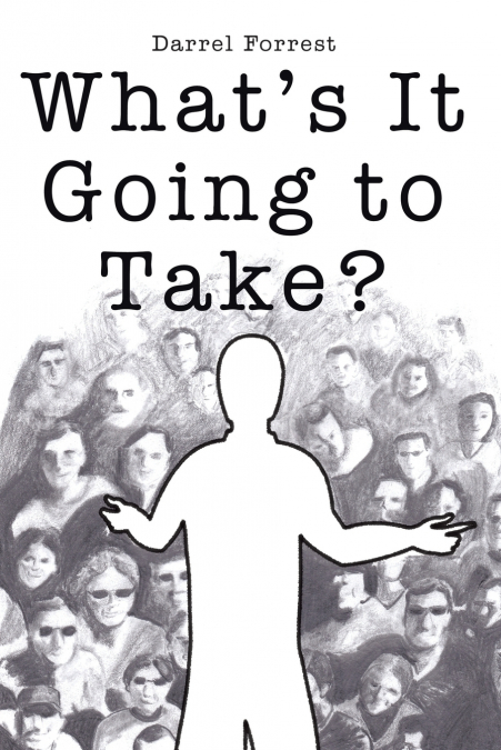 What’s It Going to Take?