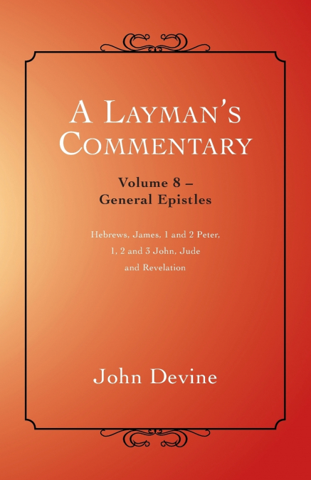 A Layman’s Commentary