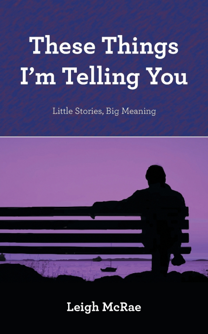 These Things I’m Telling You