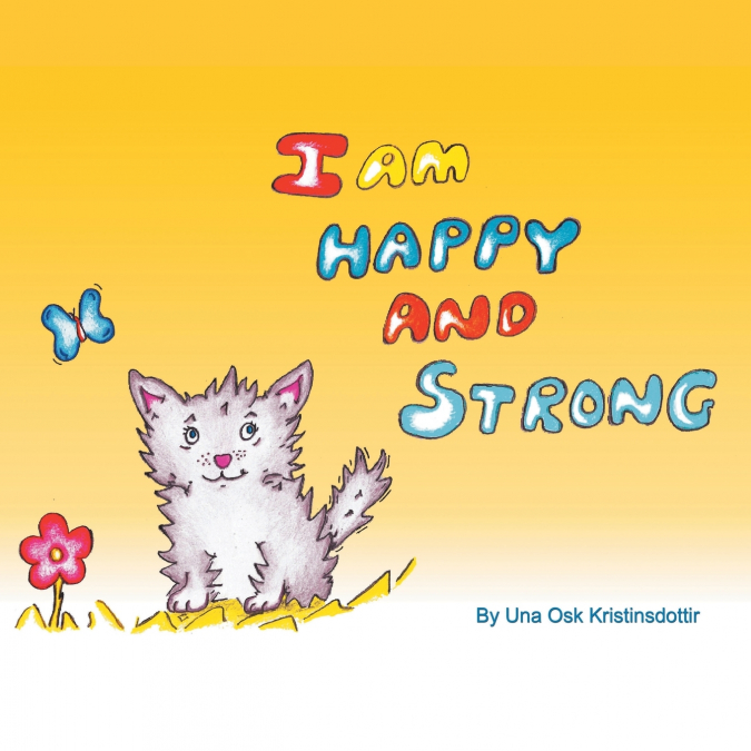I am Happy and Strong