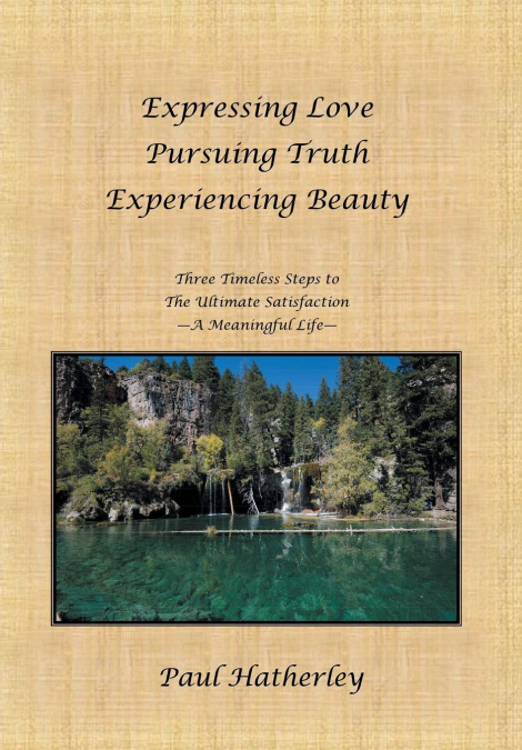 Expressing Love--Pursuing Truth--Experiencing Beauty