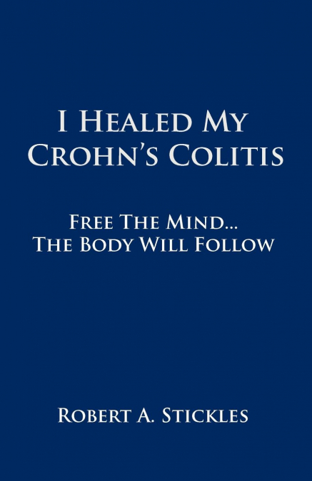 I Healed My Crohn’s Colitis