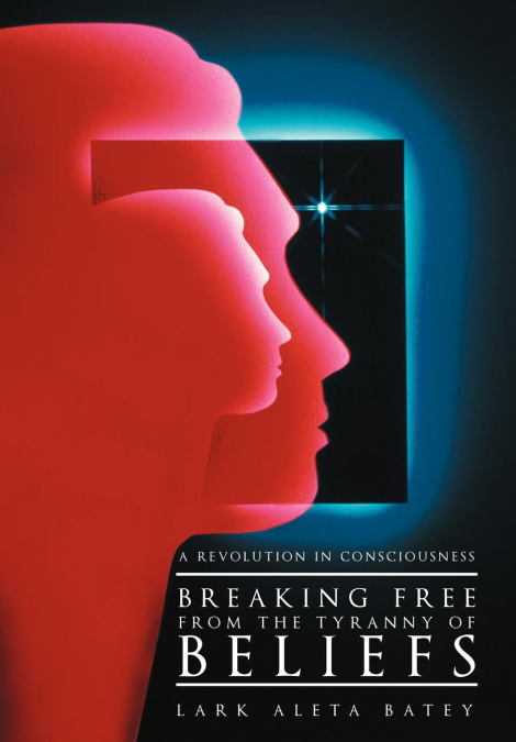 Breaking Free from the Tyranny of Beliefs