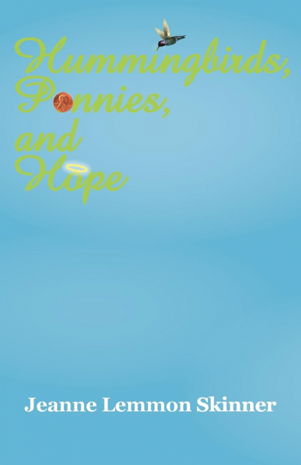 Hummingbirds, Pennies, and Hope