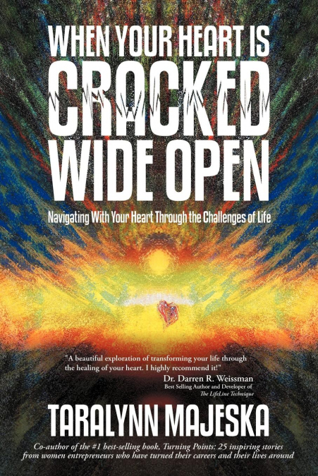 When Your Heart Is Cracked Wide Open