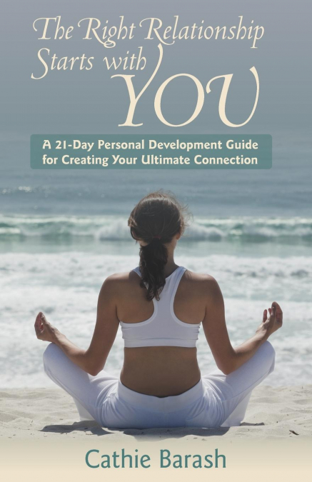The Right Relationship Starts with You