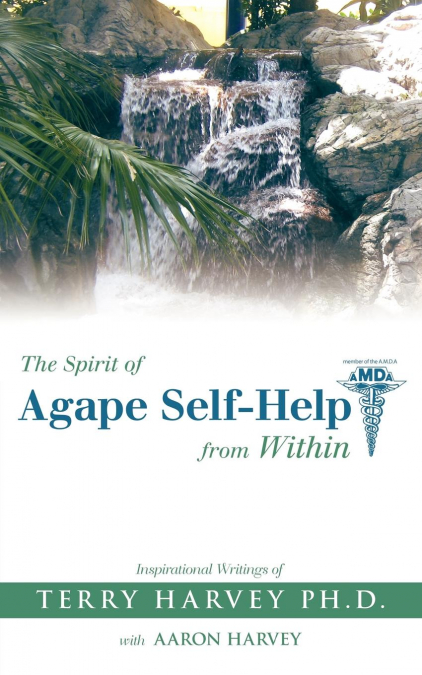 The Spirit of Agape Self-Help from Within