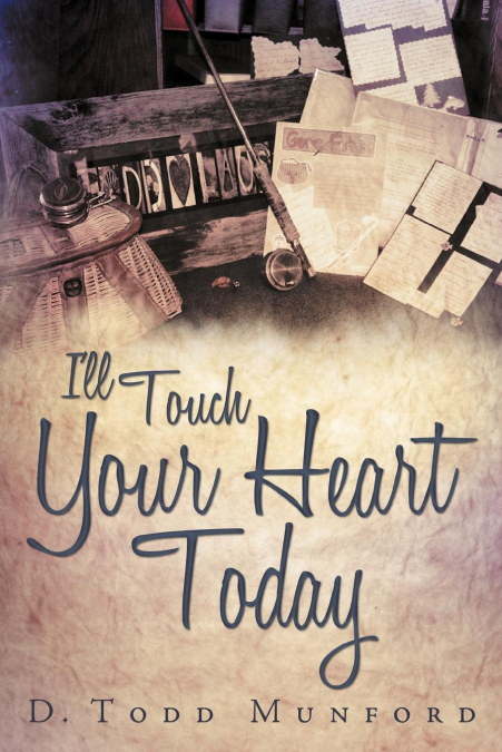 I’ll Touch Your Heart Today