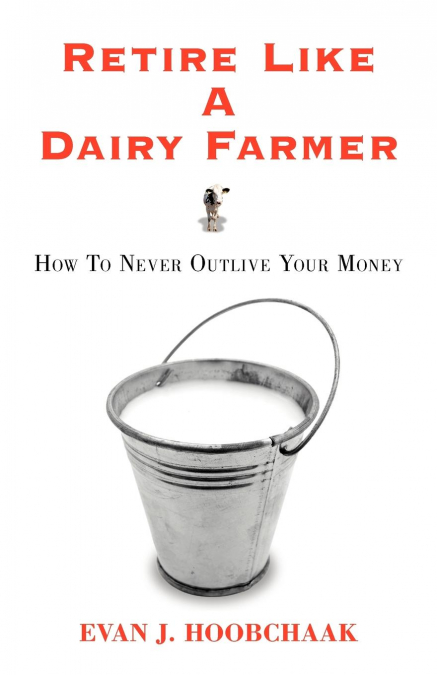 Retire Like a Dairy Farmer