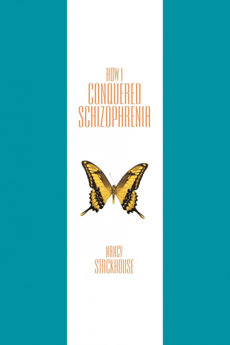 How I Conquered Schizophrenia
