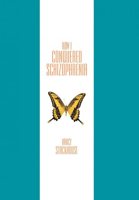 How I Conquered Schizophrenia