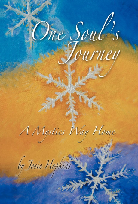 One Soul’s Journey, a Mystic’s Way Home.
