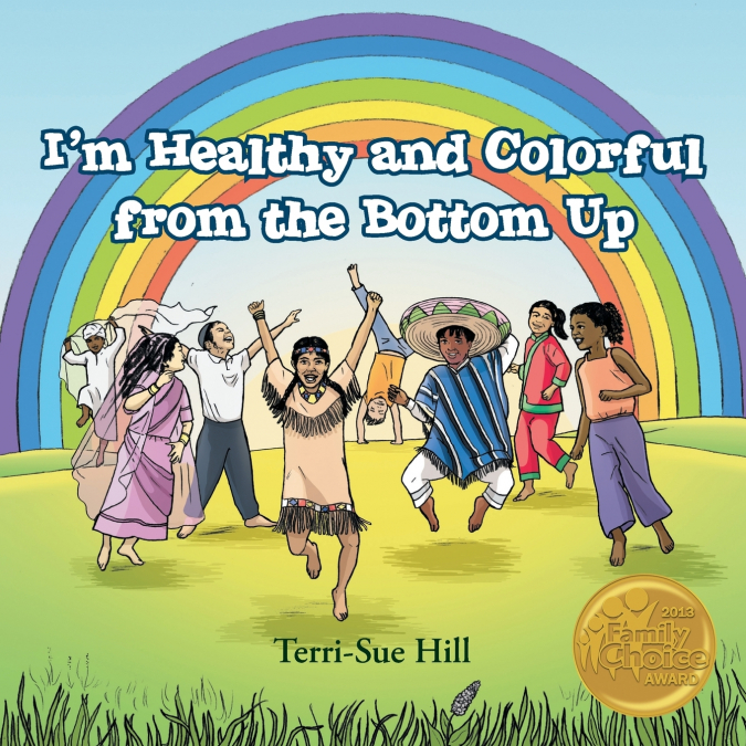 I’m Healthy and Colorful from the Bottom Up