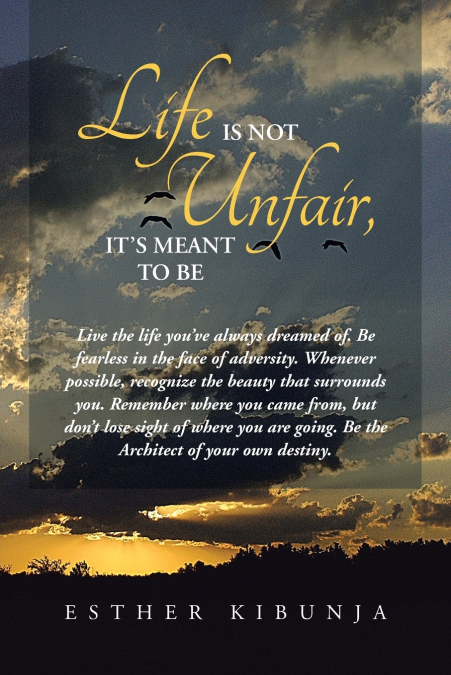 Life Is Not Unfair, It’s Meant to Be