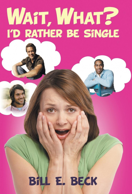 Wait, What? I’d Rather Be Single