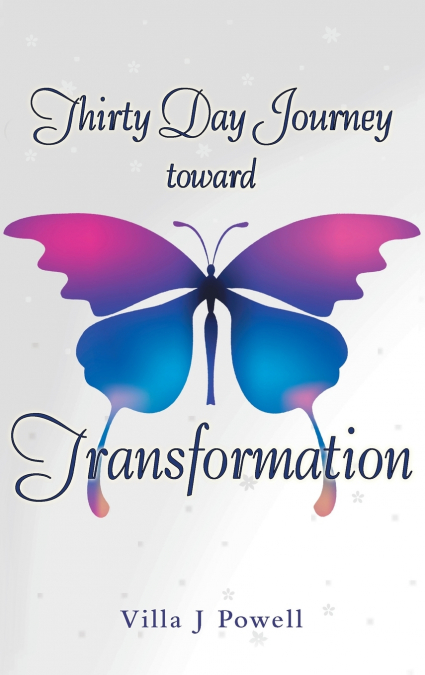 Thirty Day Journey Toward Transformation