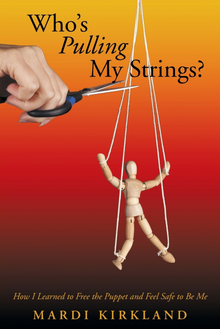 Who’s Pulling My Strings?