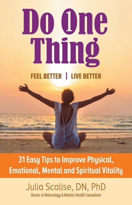 Do One Thing Feel Better Live Better