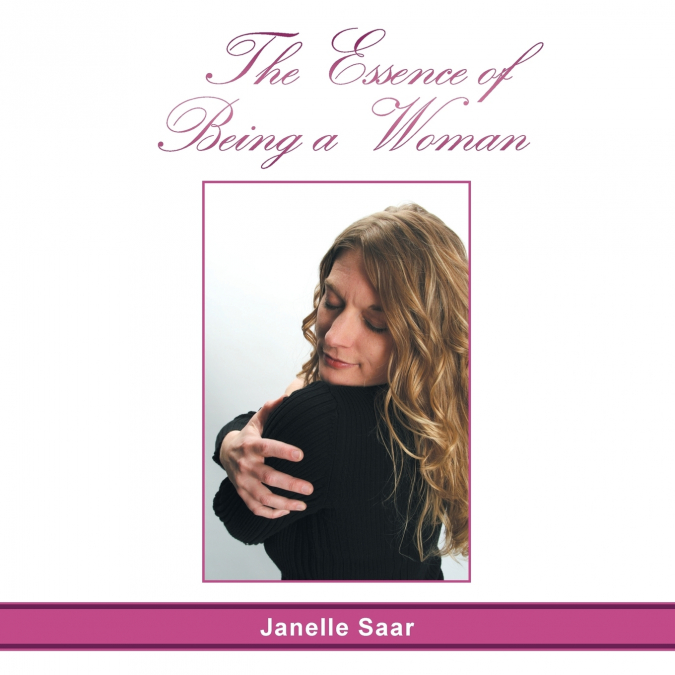 The Essence of Being a Woman