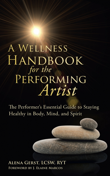 A Wellness Handbook for the Performing Artist