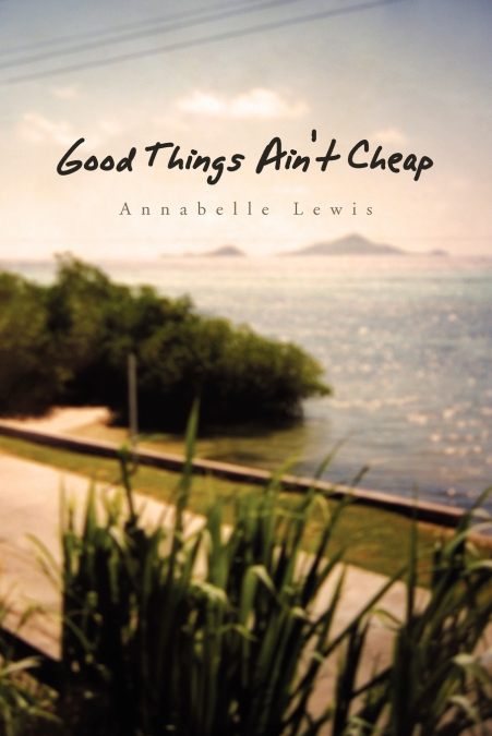 Good Things Ain’t Cheap
