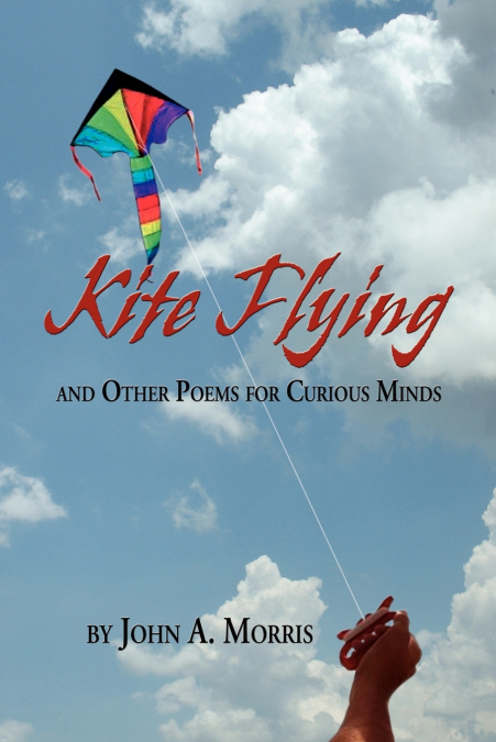 Kite Flying and Other Poems for Curious Minds