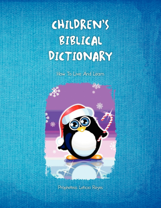 CHILDREN’S BIBLICAL DICTIONARY