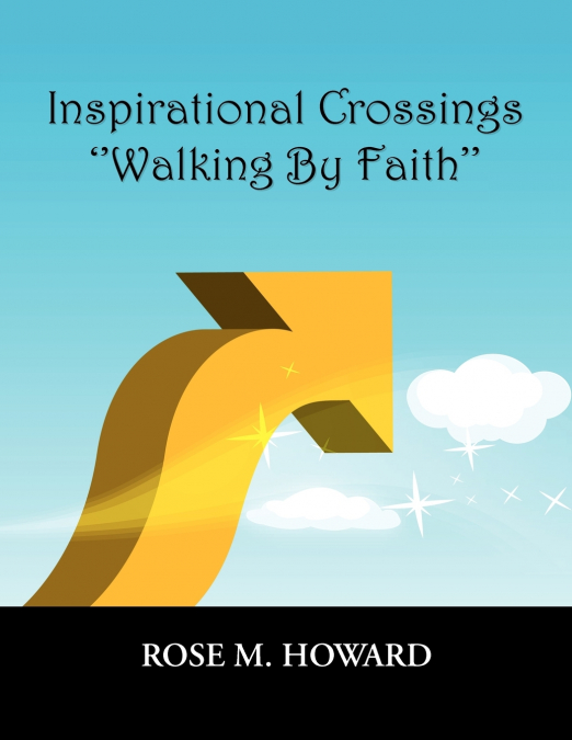 Inspirational Crossings  'Walking By Faith'