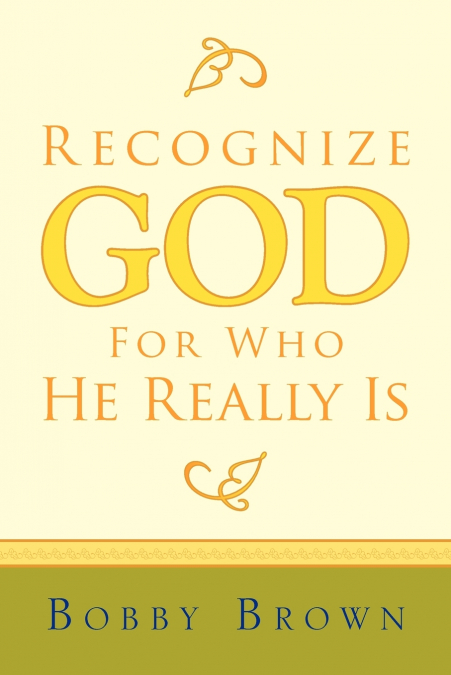 Recognize God for Who He Really Is