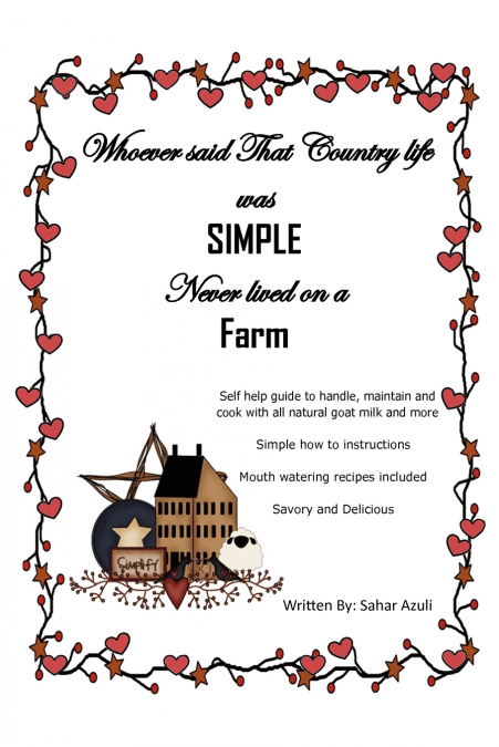 Whoever Said That Country Life Was Simple Never Lived On A Farm