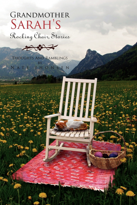 Grandmother Sarah’s Rocking Chair, Stories