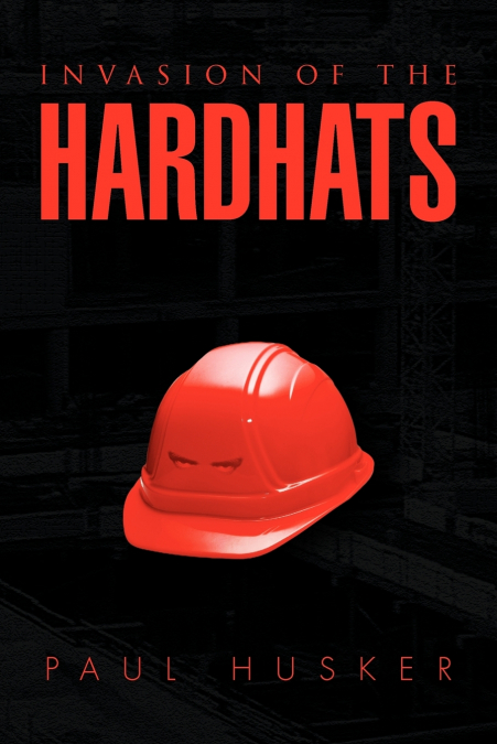 Invasion of the Hardhats
