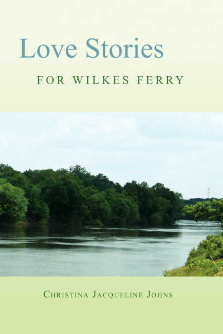 Love Stories for Wilkes’ Ferry